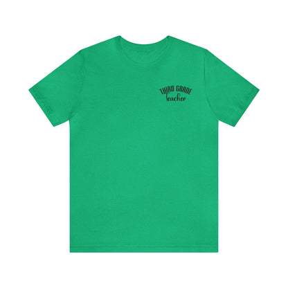 Cute Teacher Shirt, Third Grade Teacher Shirt, Teacher Appreciation Shirt, Best Teacher Shirt, School Shirt, T518