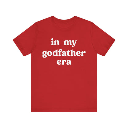 In My Godfather Era Shirt, Godfather Shirt, God Father tshirt, Fathers Day Shirt, Baptism Godfather, Best Friend Gift, T1128