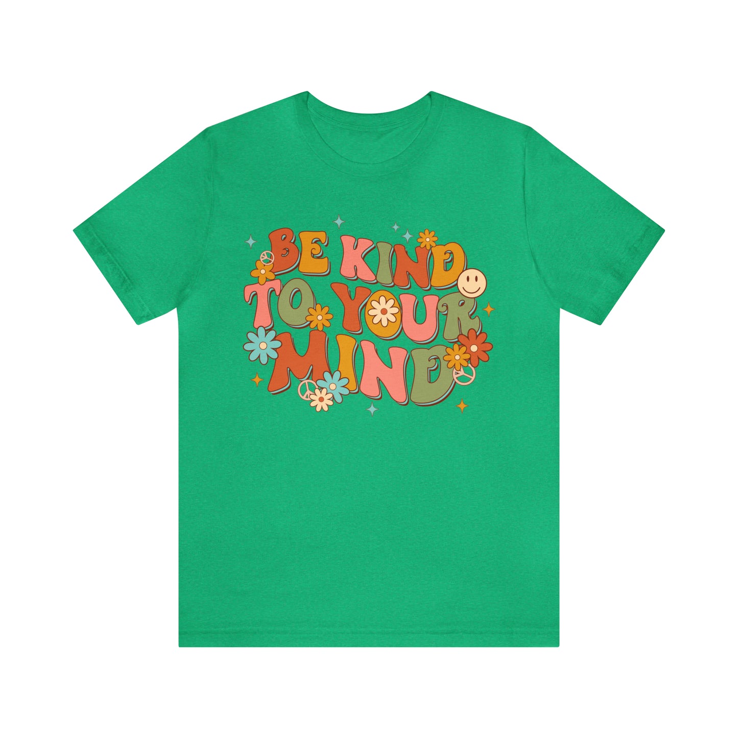 Be Kind To Your Mind Shirt, Kindness Shirt, Mental Health Awareness Shirt, Mental Health Shirt, Inspirational Shirt, T634