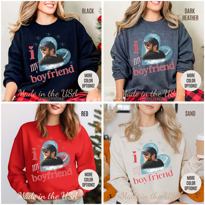 I Love My Boyfriend Sweatshirt Custom Picture, I Love My Boyfriend Custom Photo Sweatshirt , I Love My Boyfriend Sweatshirt Custom, S1343