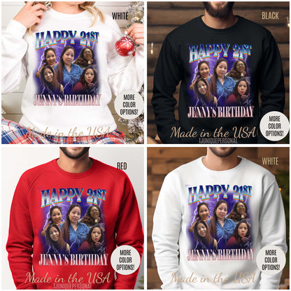 Custom 21st birthday sweatshirt, Custom Bootleg Rap sweatshirt, 21st birthday gifts, Vintage Graphic Sweatshirt, 18th birthday gift, S1448