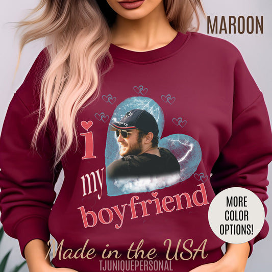 I Love My Boyfriend Sweatshirt Custom Picture, I Love My Boyfriend Custom Photo Sweatshirt , I Love My Boyfriend Sweatshirt Custom, SW1343