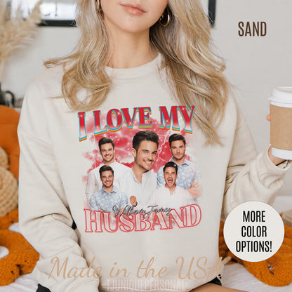 Custom I Love My Husband Sweatshirt, Customized Photo Bootleg Rap Tee, Valentine Matching Couple Sweatshirt, Custom Image Sweatshirt, S1359